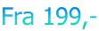 Fra 199,-